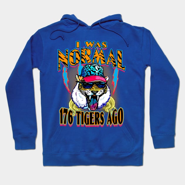 Normal 176 Tigers Ago Hoodie by Mudge